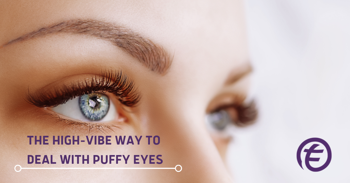 Tru Energy: The High-Vibe Way to Deal with Puffy Eyes