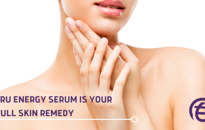 Tru Energy Serum is Your Dull Skin Remedy
